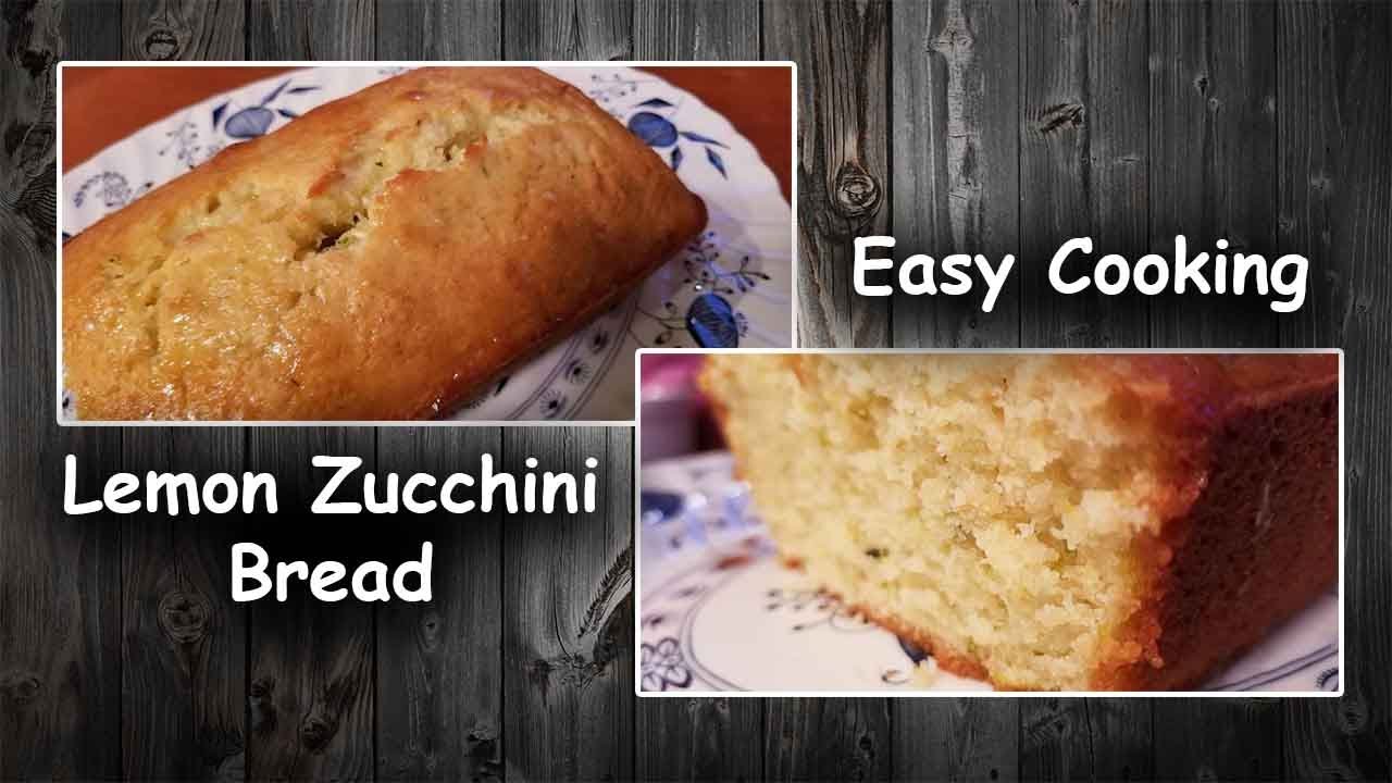 Easy Cooking  || Lemon Zucchini Bread Recipe ||