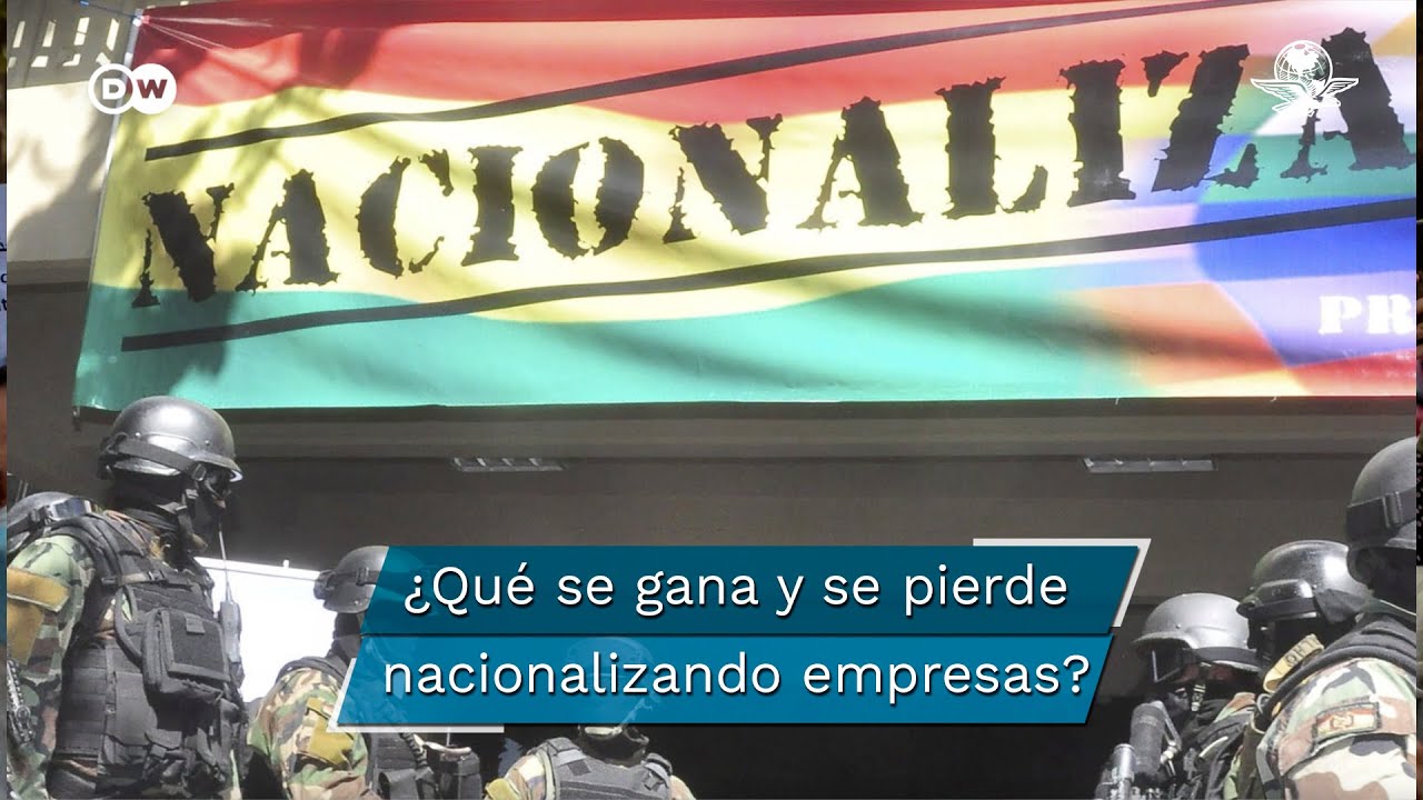 ¿Es bueno o malo nacionalizar empresas para la economía de un país?