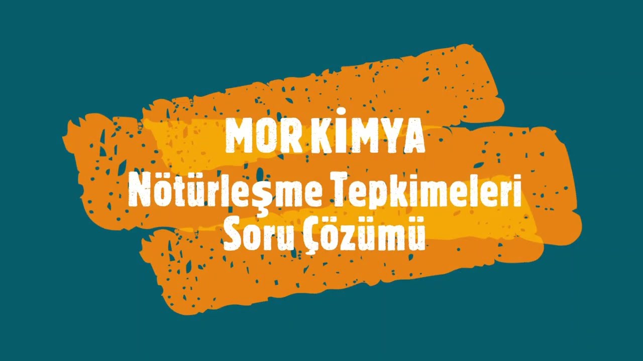 Asitler ve Bazlar 6.video / Nötürleşme Tepkimeleri Soru Çözümü