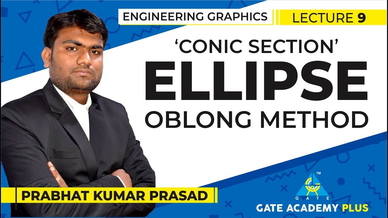 Engineering Graphics | Ellipse | Oblong Method (Lecture 9)