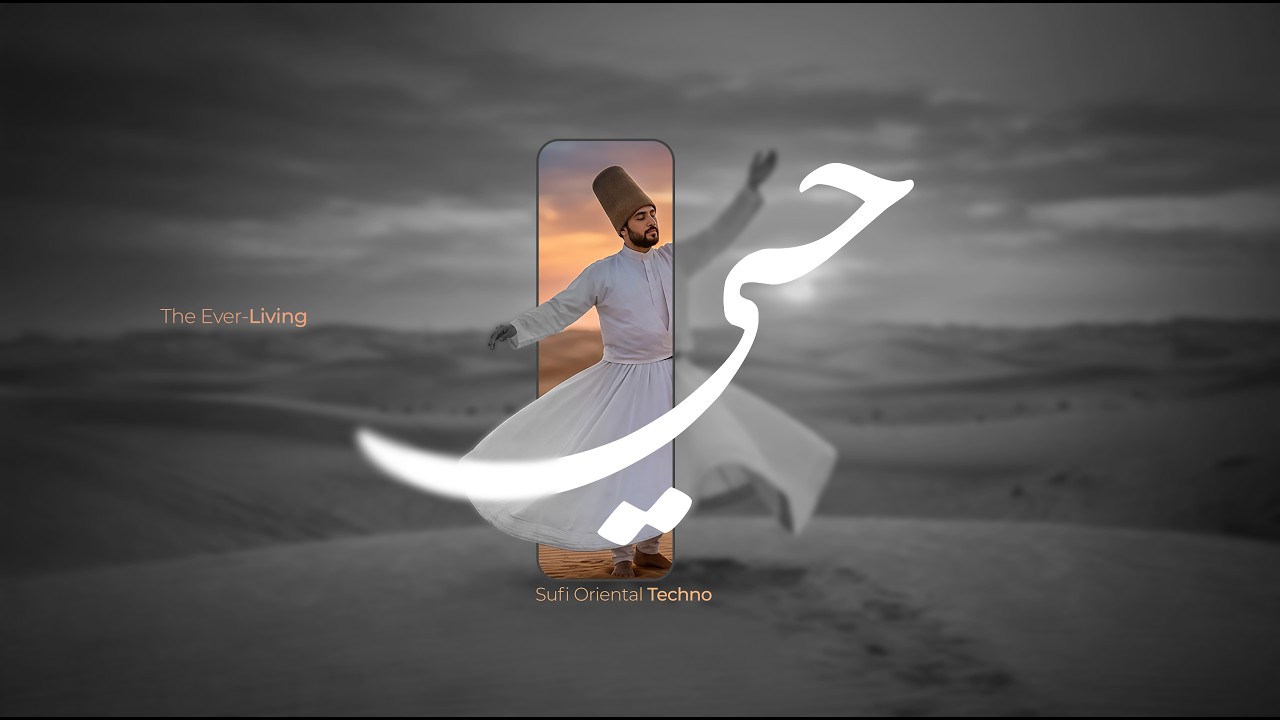 The Ever-Living — Sufi Desert Techno | Oriental Electronic Musicحي