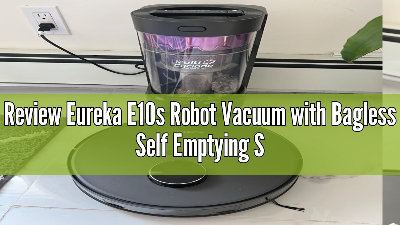 Review Eureka E10s Robot Vacuum with Bagless Self Emptying Station, Robotic Vacuum and Mop Combo, 45