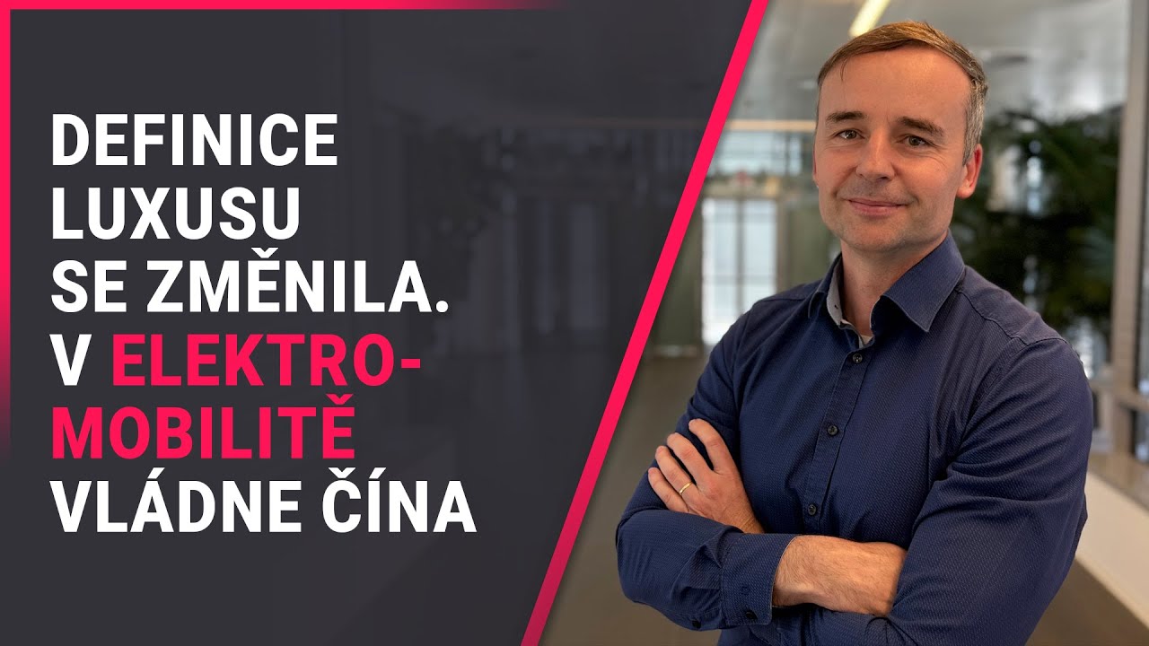 ElectroDad: Definice luxusu se změnila, v elektromobilitě vládne Čína