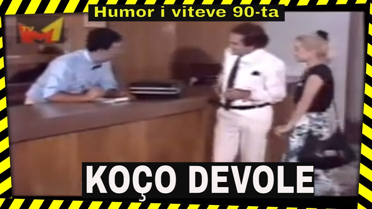 Koço Devole (R.I.P.) - Te recepcioneri i hotelit - Aty e kishe, ta kishe... (Humor vitet e 90-ta)