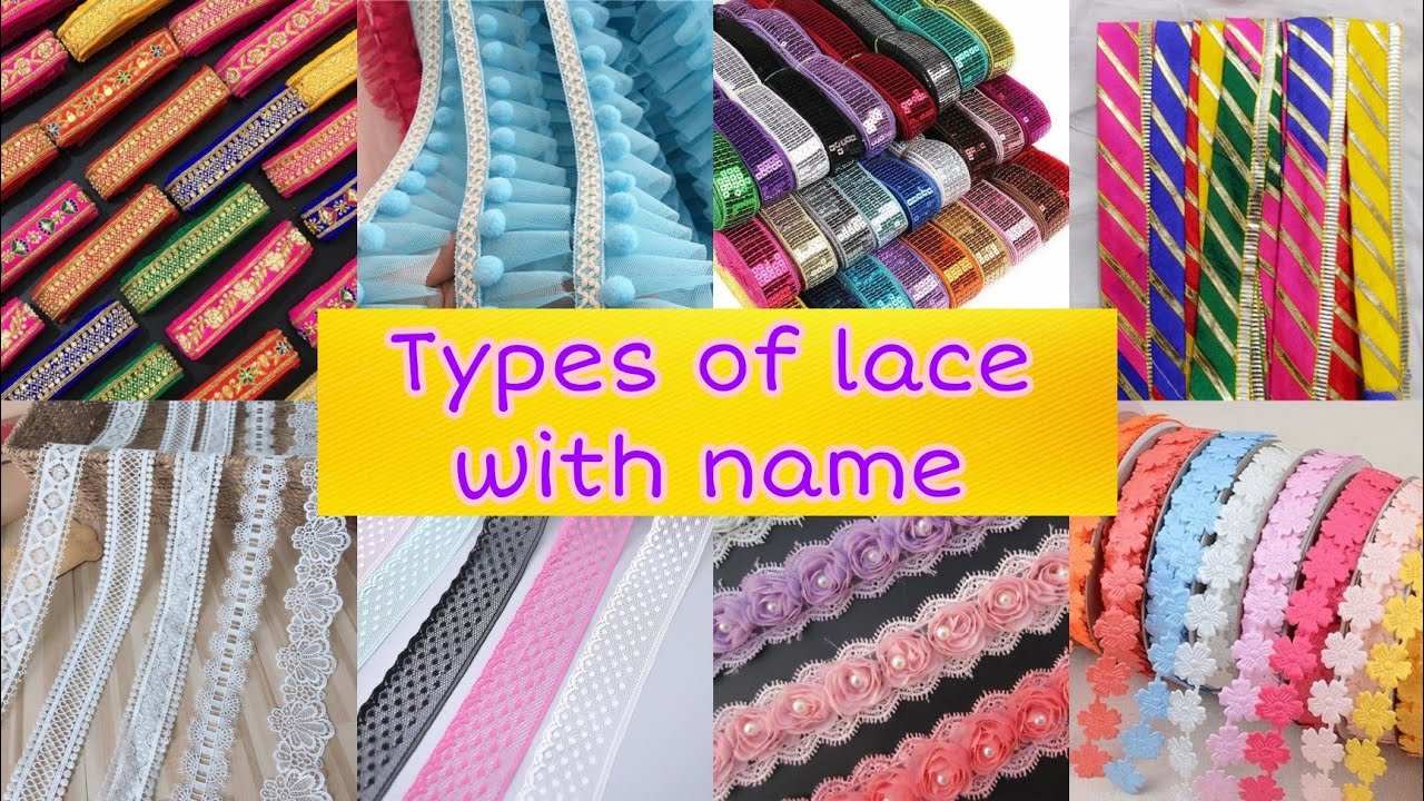 Different types of lace with name