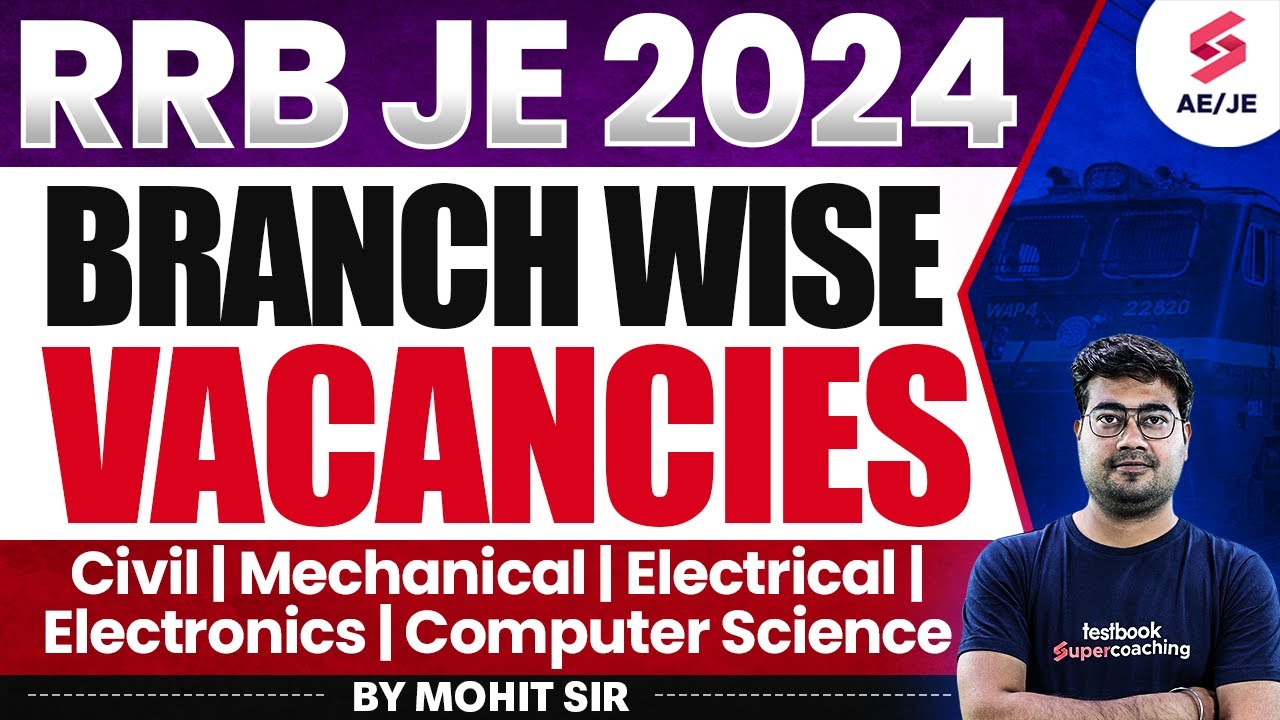 RRB JE 2024 Branch Wise Vacancy | RRB JE 2024 Vacancy | RRB JE Branch Wise And Zone Wise Vacancies