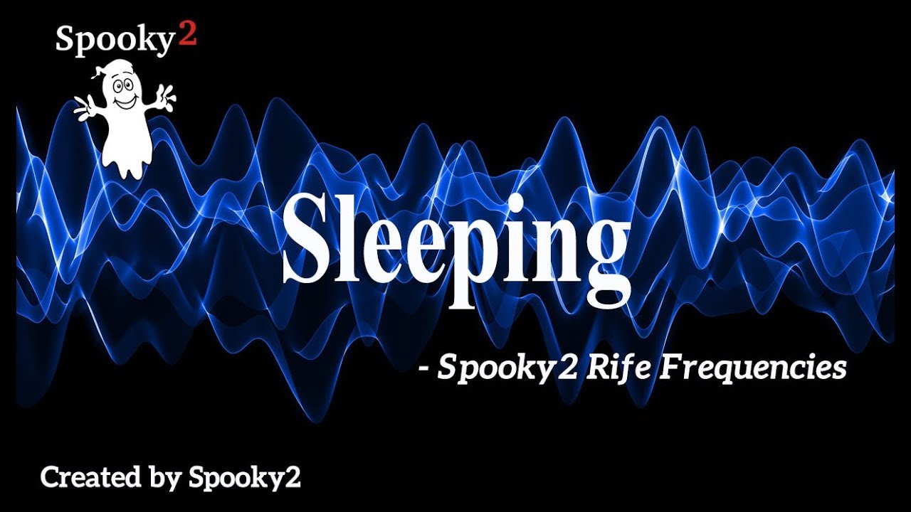 Sleeping - Spooky2 Rife Frequencies