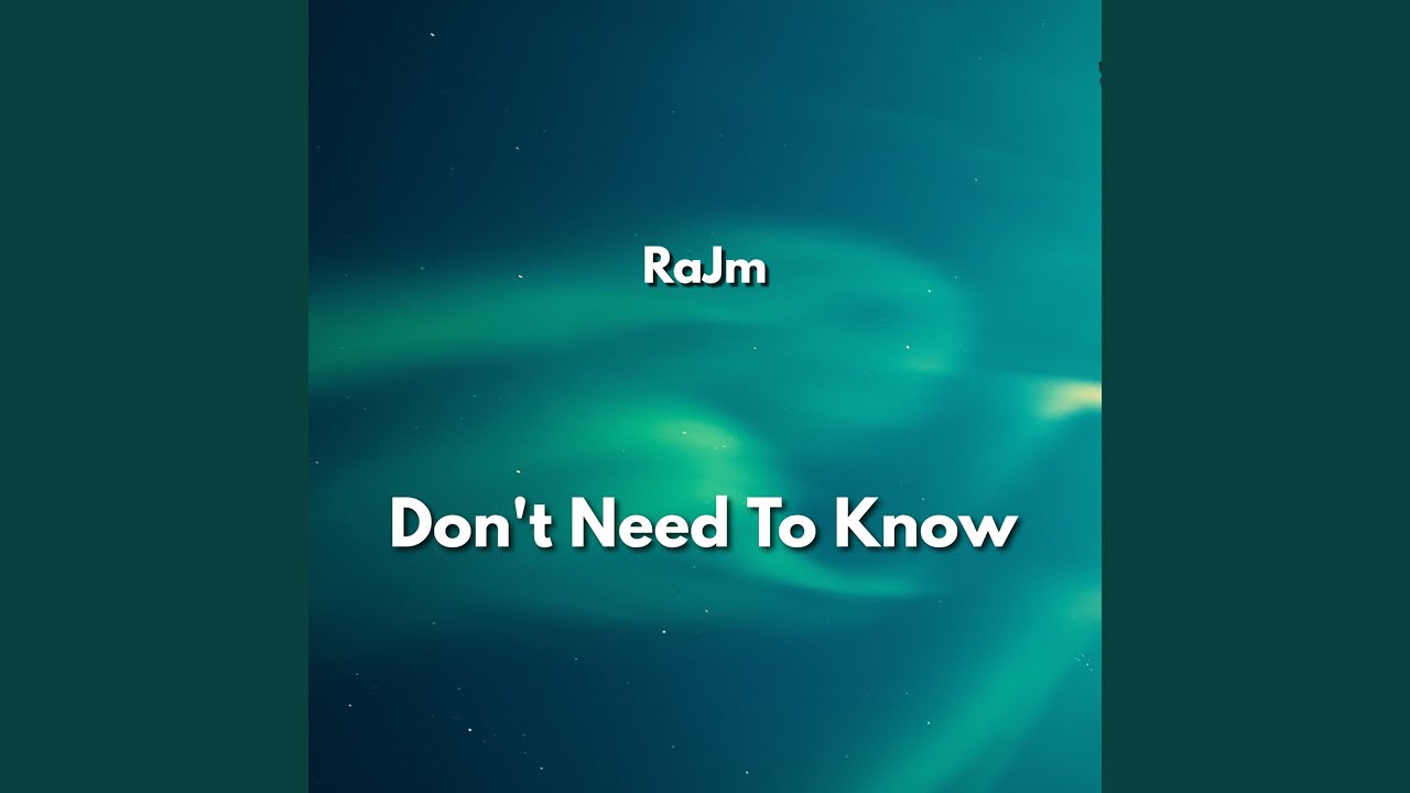 Don't Need To Know