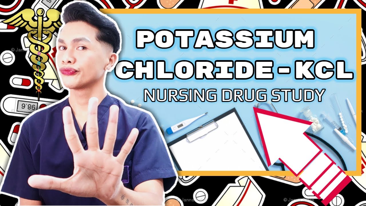 WHAT IS POTASSIUM CHLORIDE- KCL NURSING DRUG STUDY | | MADE EASY | ENGLISH TAGALOG DISCUSSION