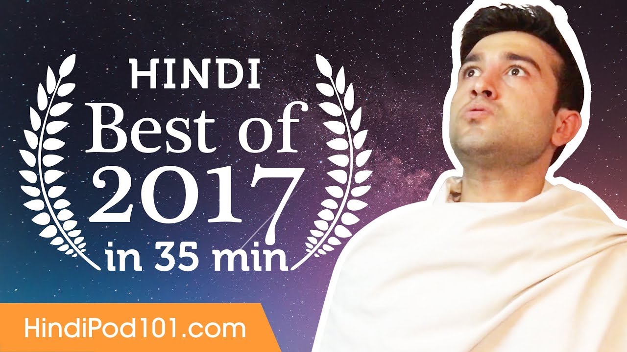 Learn Hindi in 35 minutes - The Best of 2017
