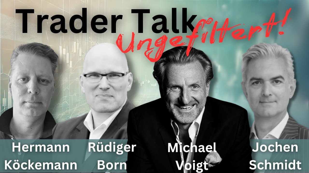 Trader Talk - Offenes Gespr&auml;ch unter 4 Tradern mit Michael Voigt