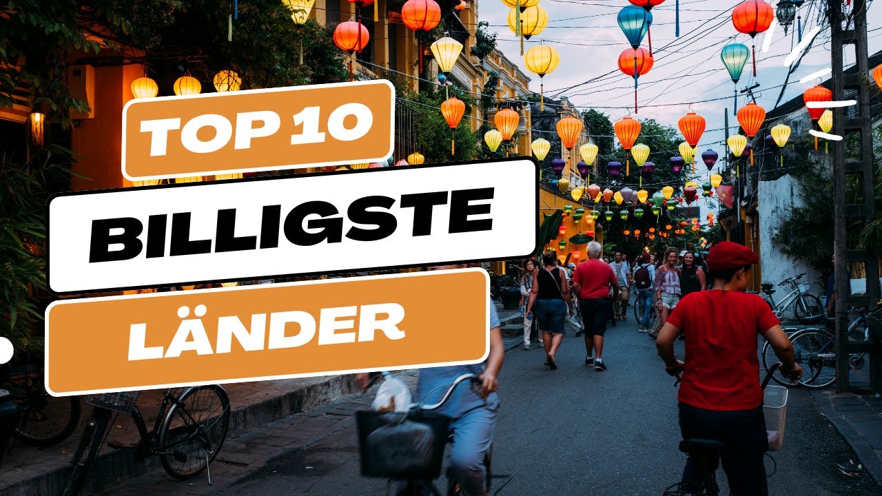 Top 10 billigste L&auml;nder f&uuml;r Auswanderer und Urlauber ㅣ Erschwingliche Kosten im Paradies