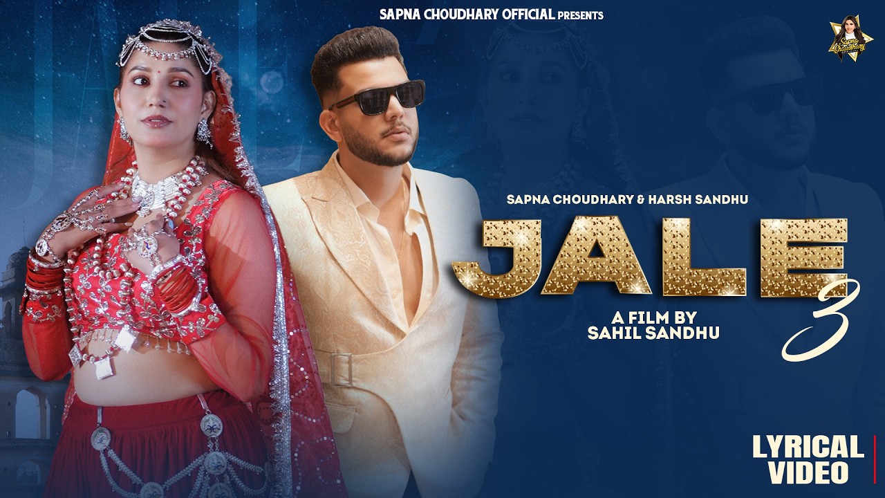 Jale 3(Balma) Lyrical Video: Sapna Choudhary, Harsh Sandhu,Shiva Choudhary,Sahil Sandhu|New Haryanvi