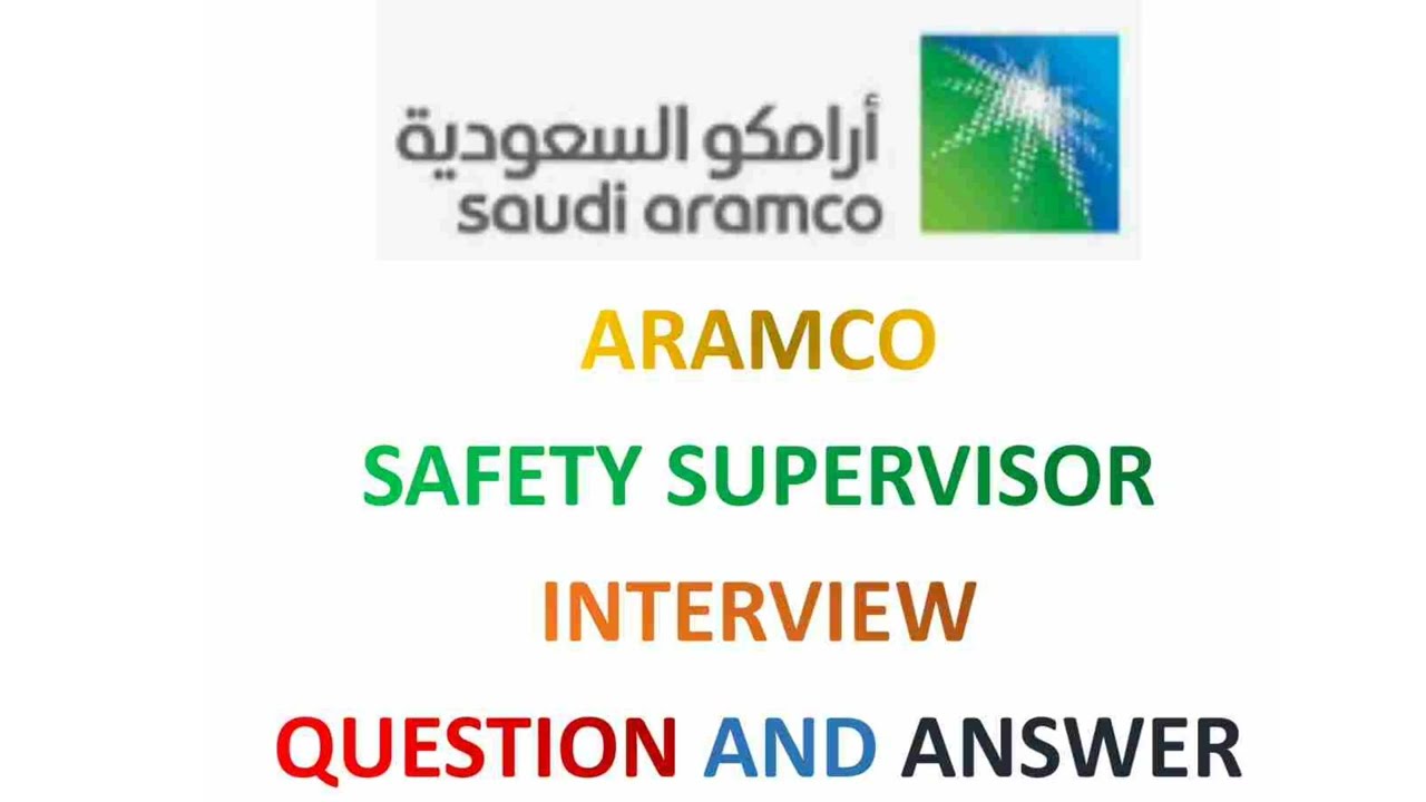 Saudi Aramco safety supervisor interview questions and answers ( Part- 2 )