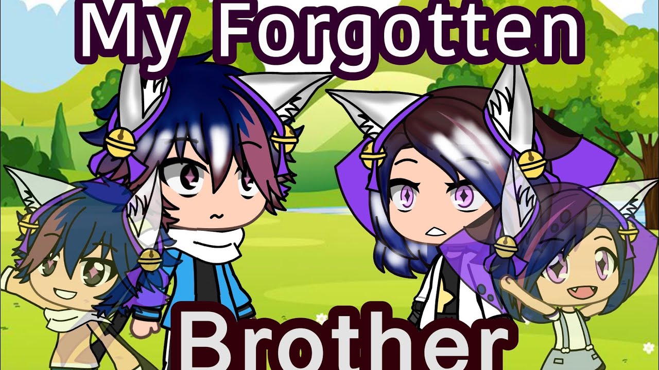 •My Forgotten Brother• Gacha Life ( GLMM ) Original