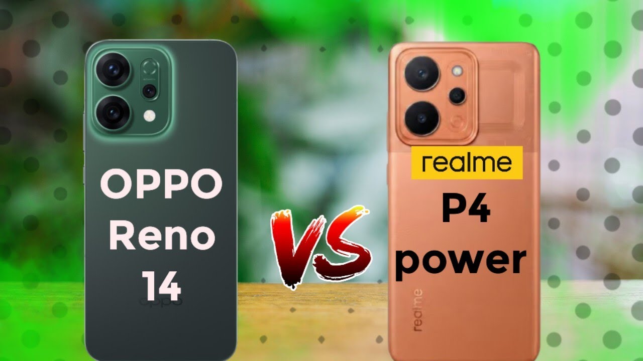 Realme P4 power vs Oppo Reno 14 : specs comparison & Final winner 🏆