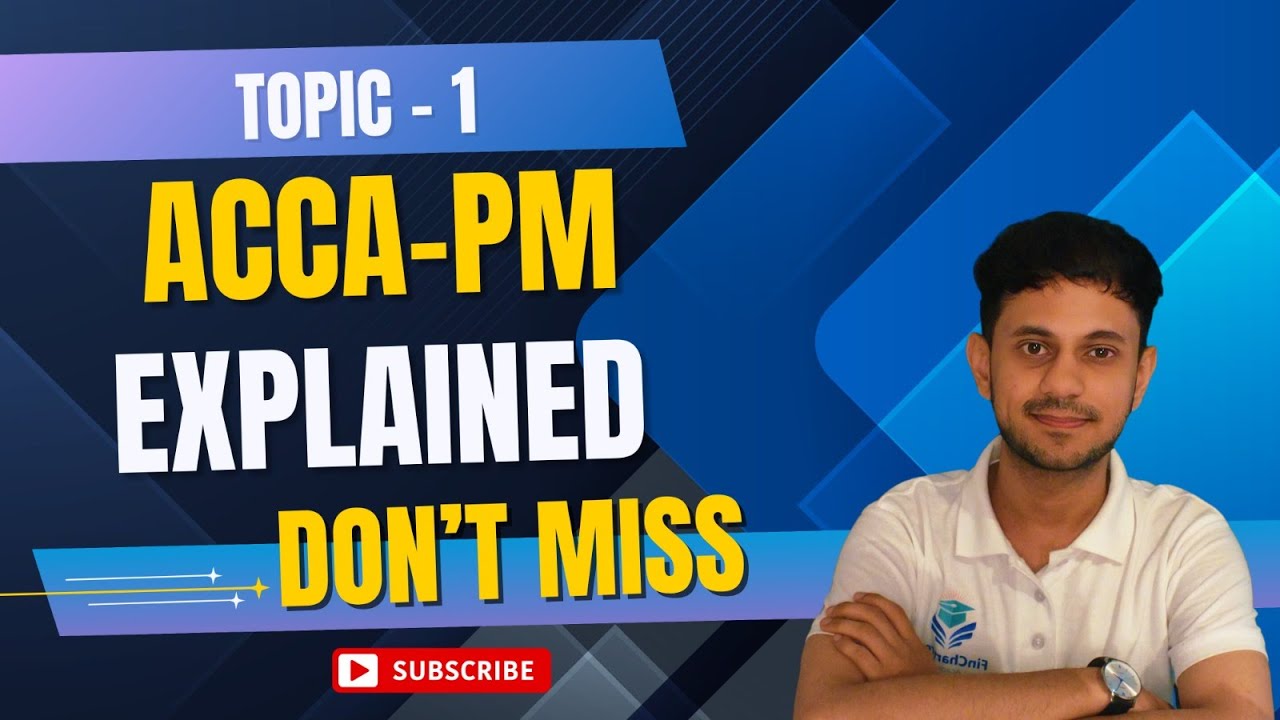 ACCA PM – Topic 1 Explained with Examples | Performance Management Simplified