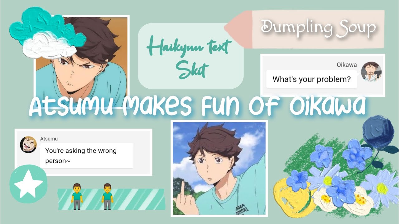 Atsumu Makes Fun of Oikawa || Haikyuu texts skit