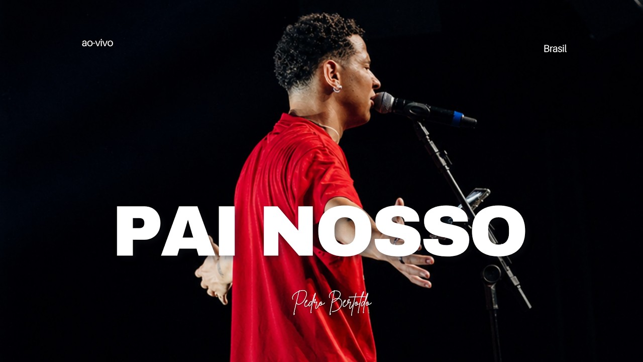 Pedro Bertoldo - Pai Nosso (Ao-Vivo)