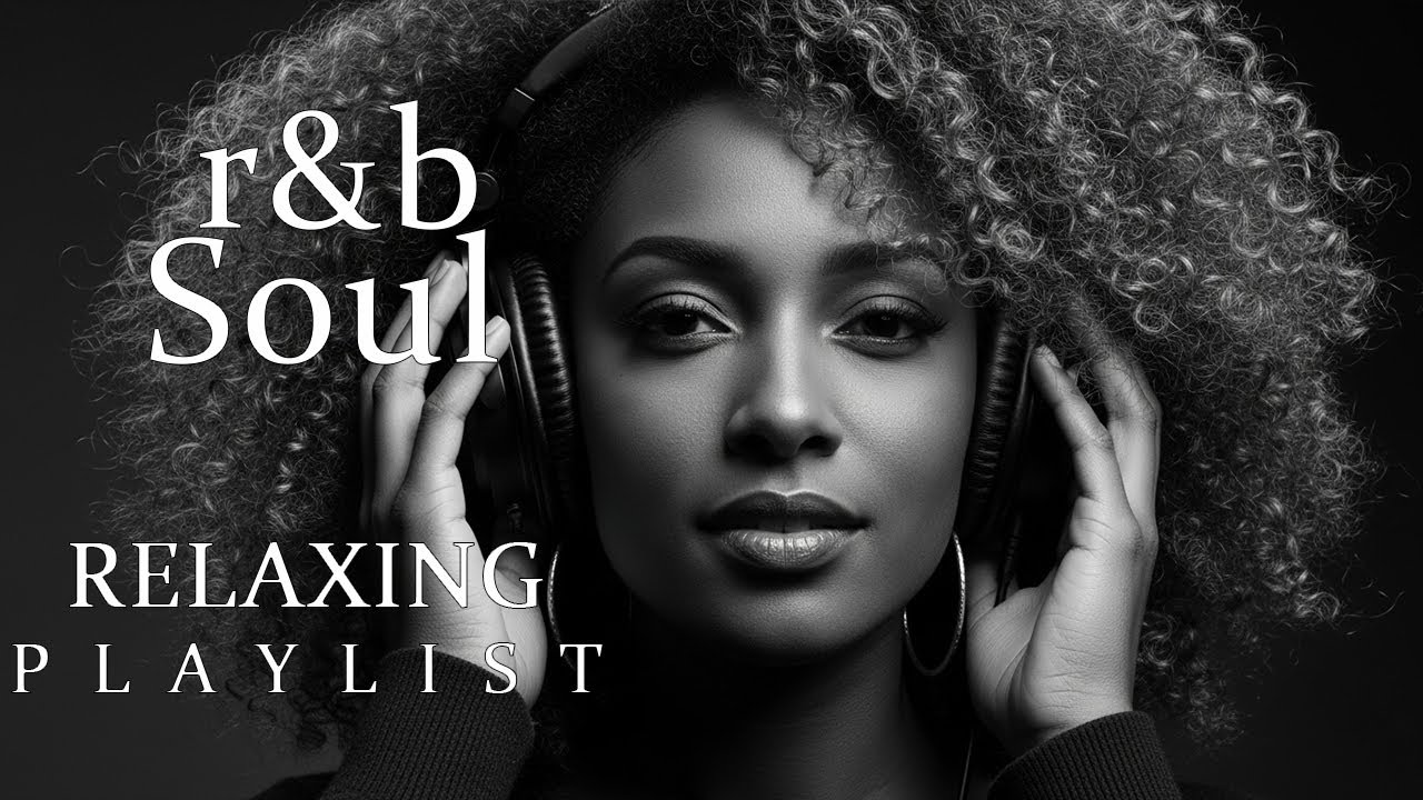 【R&B Soul】Relaxing Romantic Playlist – Soulful Grooves to Relax, Reflect & Feel the Love