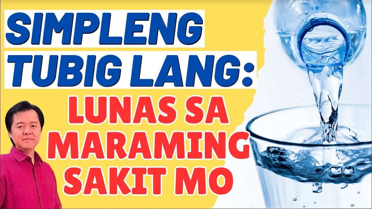 Simpleng Tubig Lang: Lunas sa Maraming Sakit Mo. By Doc Willie Ong