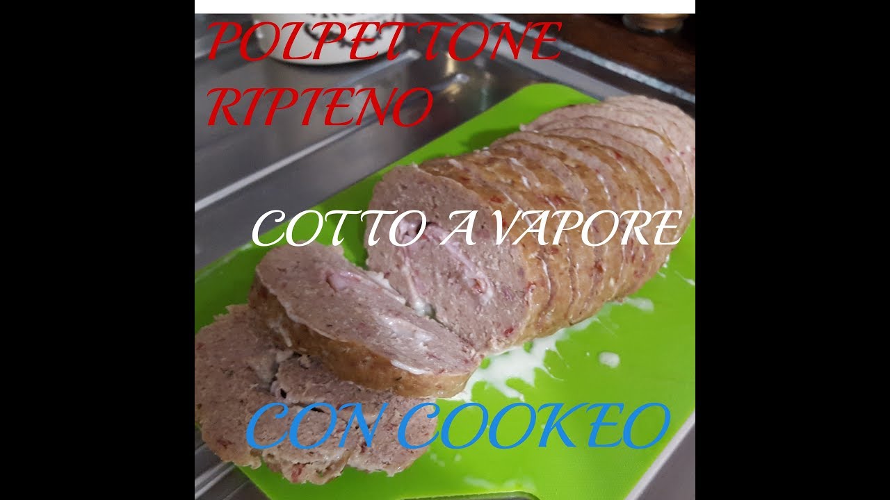 POLPETTONE RIPIENO AL VAPORE CON COOKEO