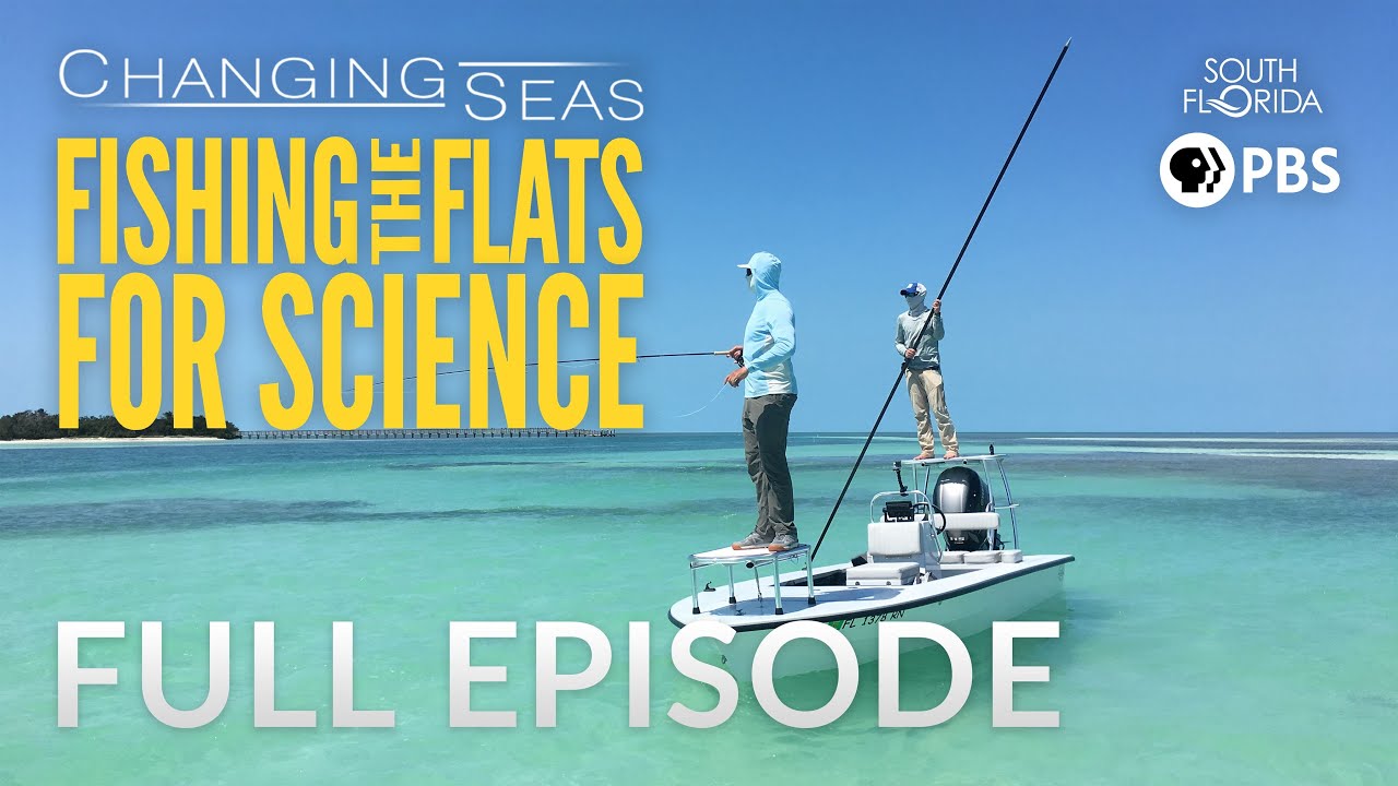 Fishing the Flats for Science - Full Episode