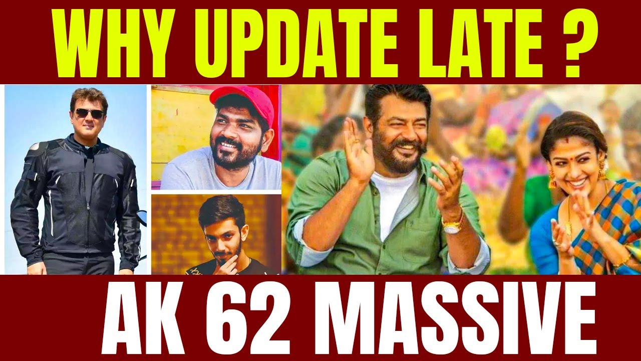 AK 62 Update - Why Late ? || Ajith Kumar || Vignesh Shivan || #Nettv4u