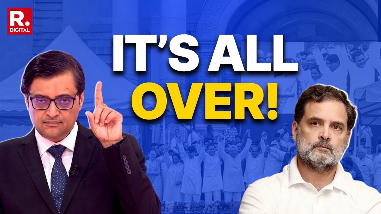 It&rsquo;s Over: Arnab Reads The Writing On the Wall For Rahul Gandhi & INDI Post Election Results