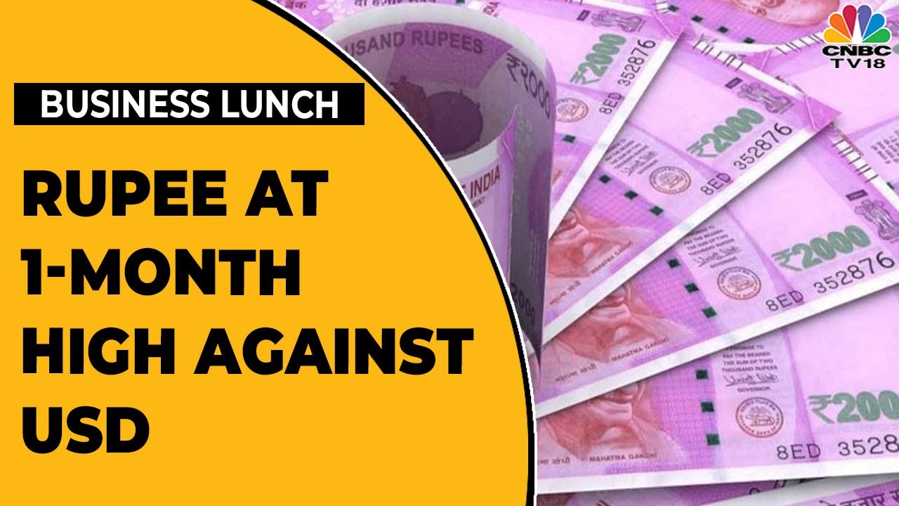 Indian Rupee At Over One-Month High Against US Dollar | Business Lunch | CNBC-TV18