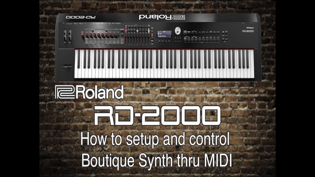 Roland RD-2000 - How to setup and control Boutique Synth thru MIDI
