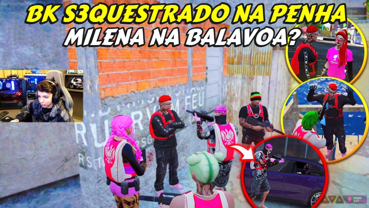 MILENA NA BALAVOA? BK FOI ATRÁS DELA E ACABOU S3QUESTRADO PELA PENHA - BKINHO RP CLIP'S