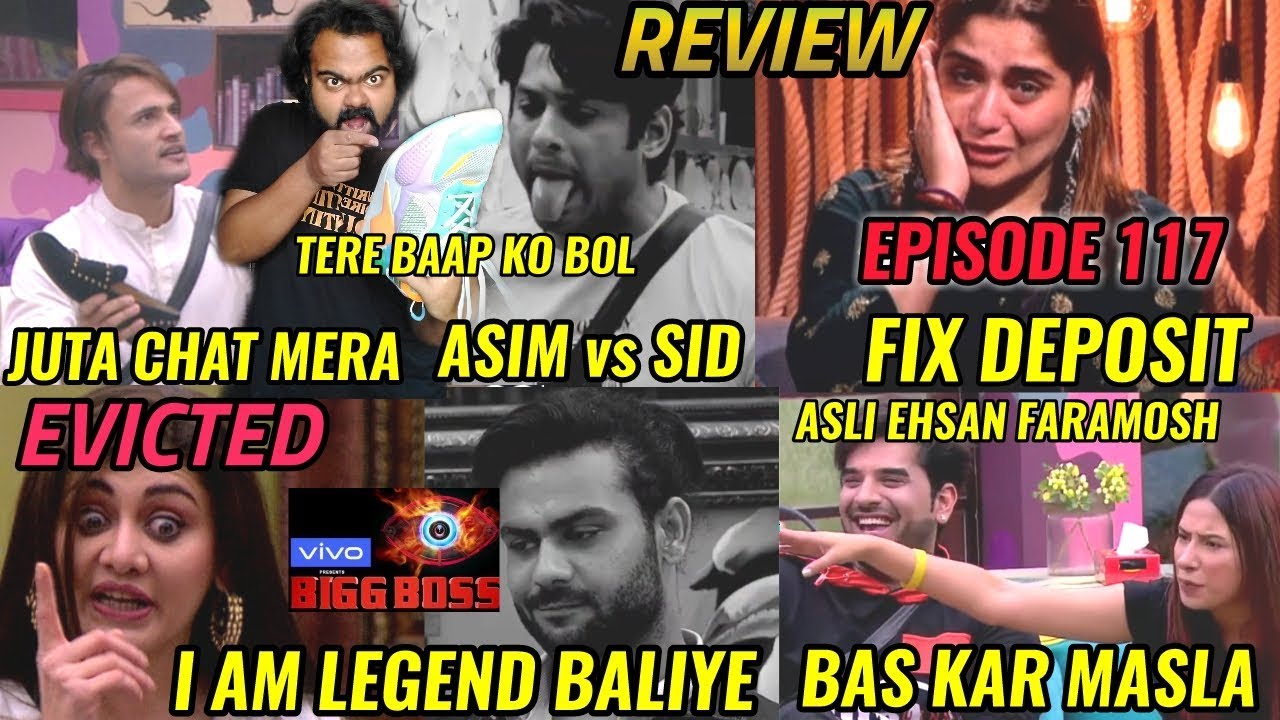 BIGG BOSS 13 | EPISODE 117 | 24th JAN | REVIEW | ASIM SAYS JUTA CHAT MERA SHUKLA | FIX DEPOSIT AARTI