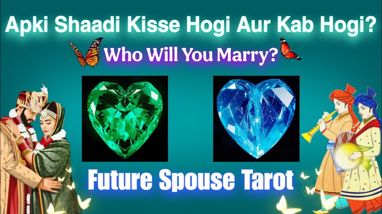 💫Aapki Shadi Kisse Hogi? Kab Hogi?😍❤️ who will you marry?🔮 Tarot Reading Hindi🧿✨