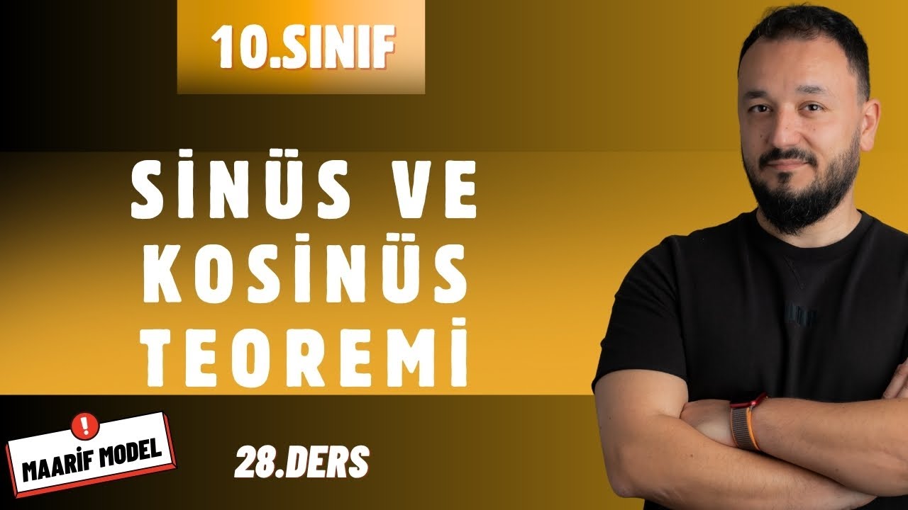10.Sınıf Matematik | Sin&uuml;s ve Kosin&uuml;s Teoremi | Yeni Maarif Model | 28.Ders