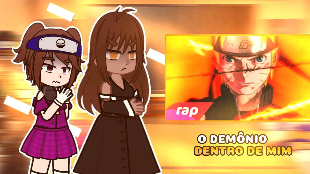 Kokujin no Tenkousei e Obedience React Rap do Naruto - O Demônio Dentro De Mim. (As/Au)