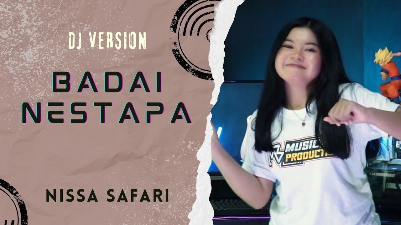 DJ BADAI NESTAPA - NISSA SAFARI