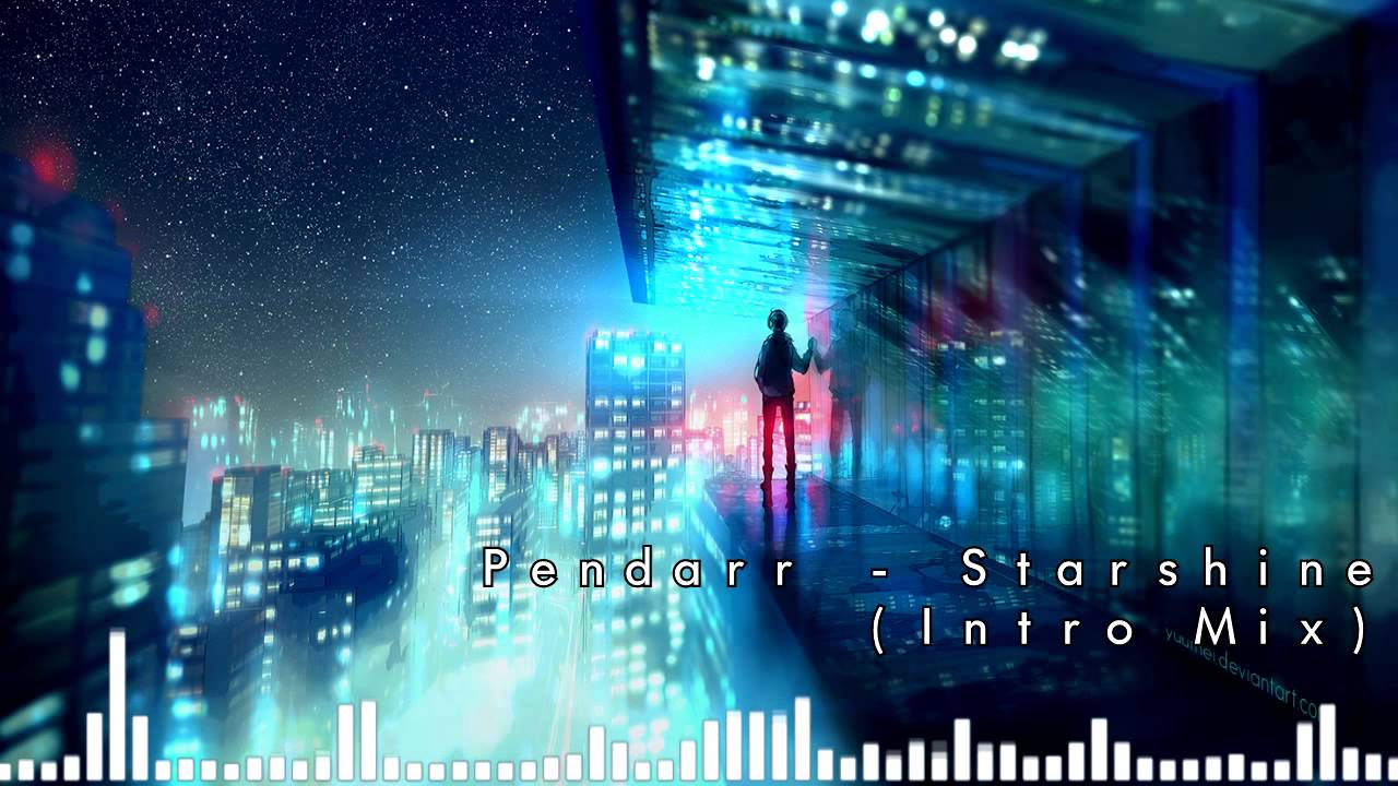 Pendarr - Starshine (Intro Mix)