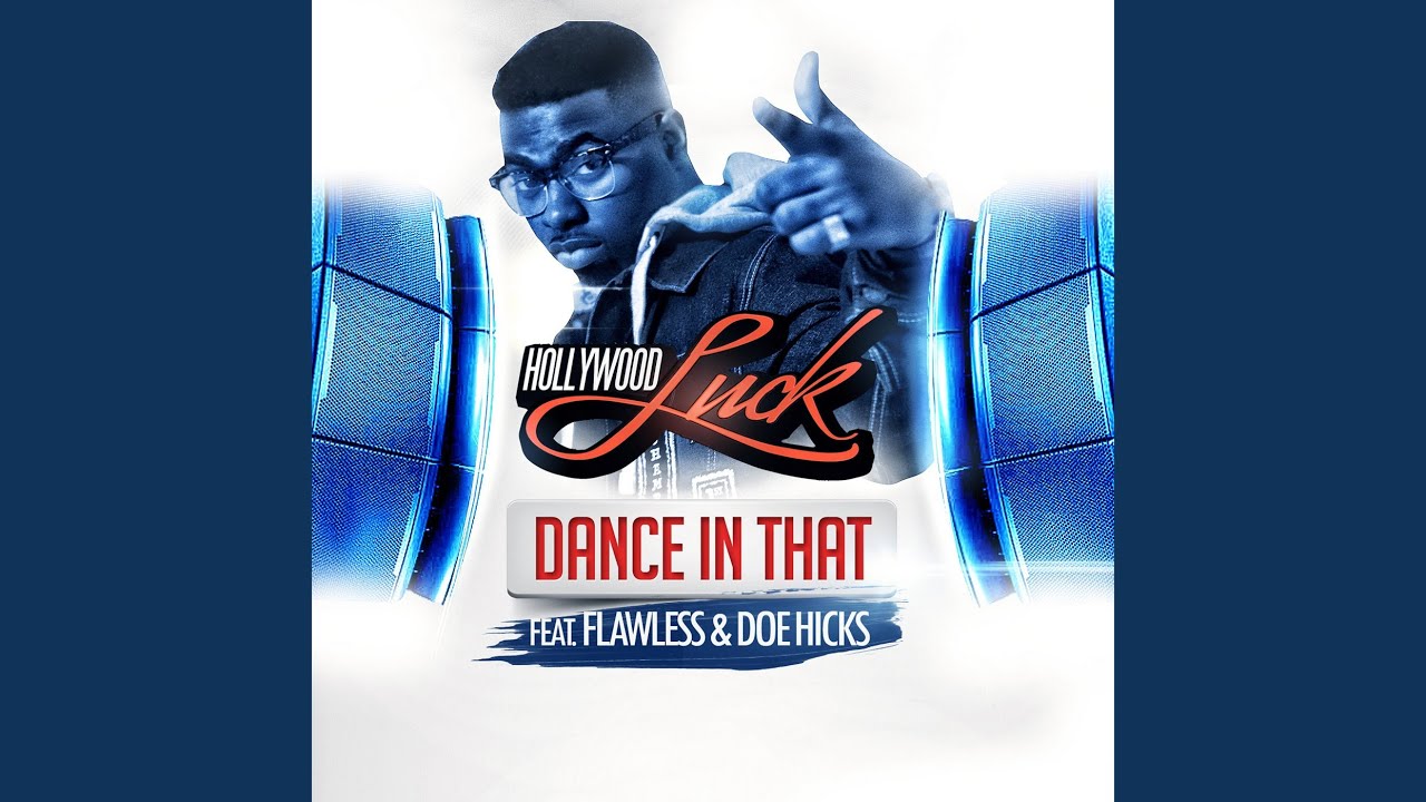 Dance in That (feat. Flawless, Doe Hicks)