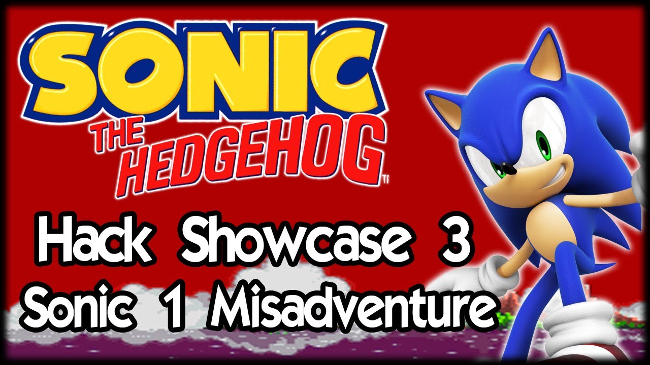 Sonic Hack Showcase 3 : Sonic 1 Misadventure