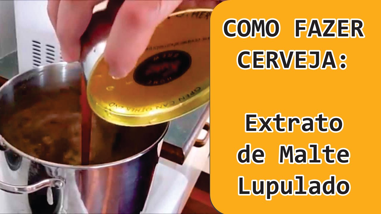 Extrato de Malte Lupulado (o método mais fácil): Como Fazer Cerveja Artesanal Ep 3  | FAZ CERVEJA