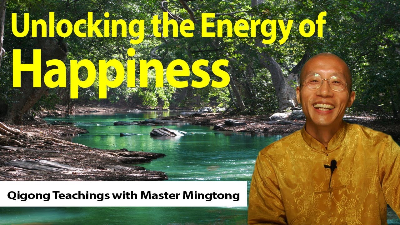 Unlocking the Energy of Happiness Within You Through Qigong