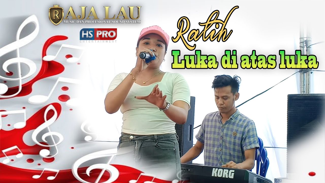 Luka di atas luka: Ratih _ Music / Sound System: Raja Lau