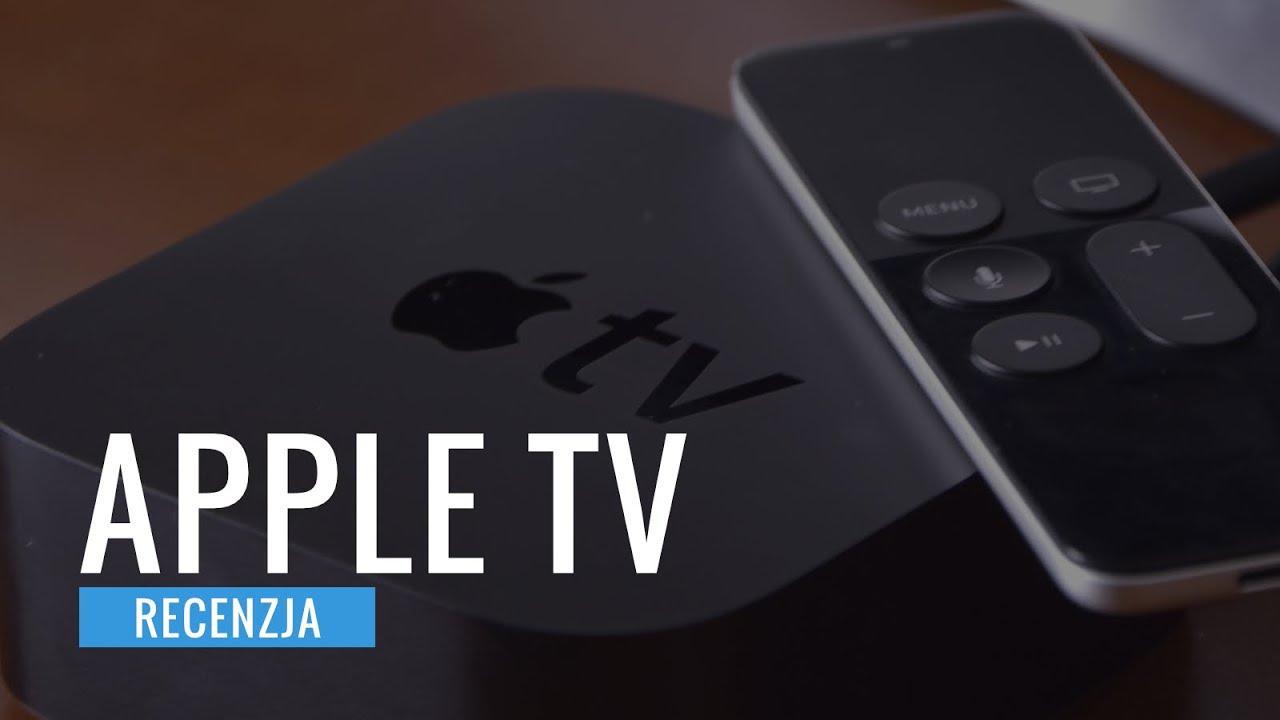 Apple TV (4th Gen) - recenzja, opinia, test, review PL