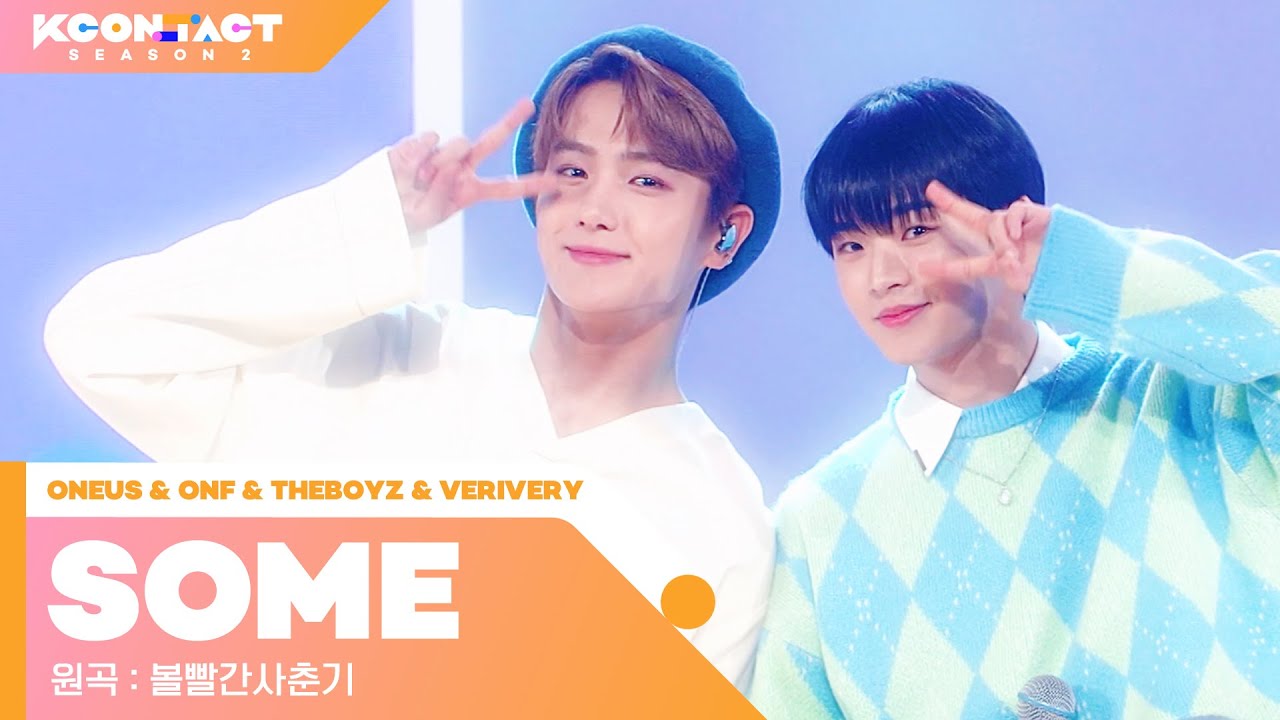 VERIVERY X ONEUS X ONF X THE BOYZ (민찬&강민X서호&시온X이션&효진 X영훈&현재) - SOME (썸탈거야) | KCON:TACT season 2