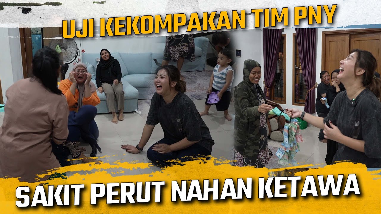 UJI KEKOMPAKAN TIM PNY !! SAMPAI SAKIT PERUT NAHAN KETAWA !!