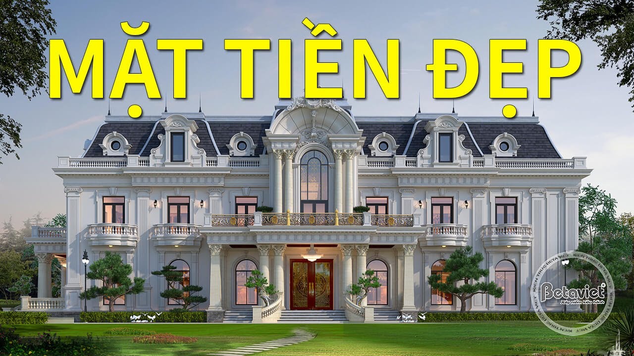 Khám Phá 10 Mẫu Biệt Thự Tân Cổ Điển Có Mặt Tiền Nhà Đẹp