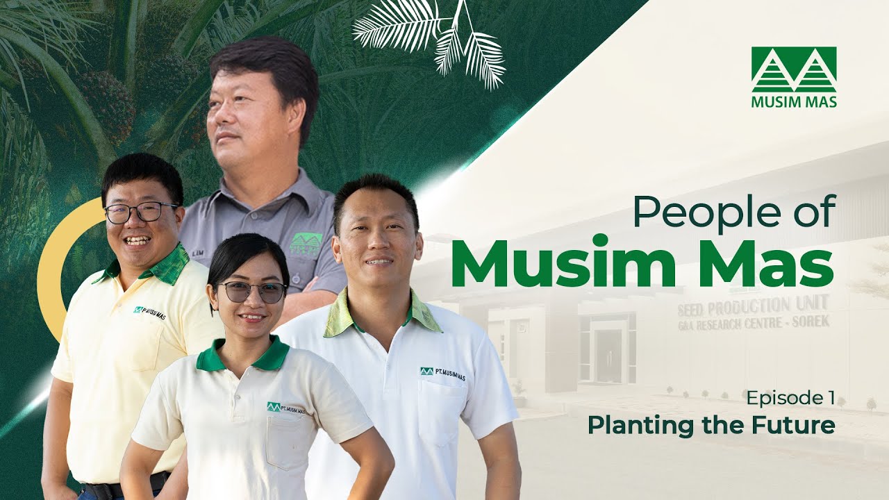 People of Musim Mas Ep 1 - Planting the Future