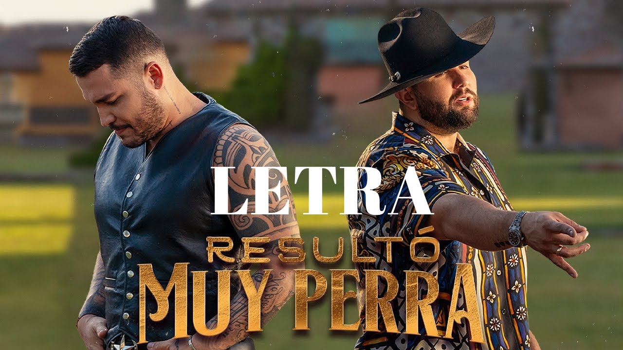 Result&oacute; Muy Perra |LETRA| Jessi Uribe y Karin Le&oacute;n.