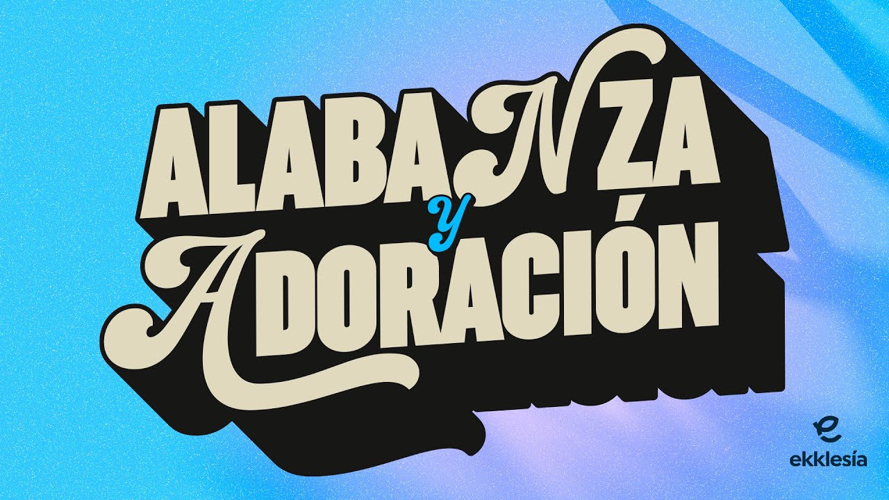 Alabanza y Adoración JUNIO | 6-06-25 | Ekklesía Bolivia